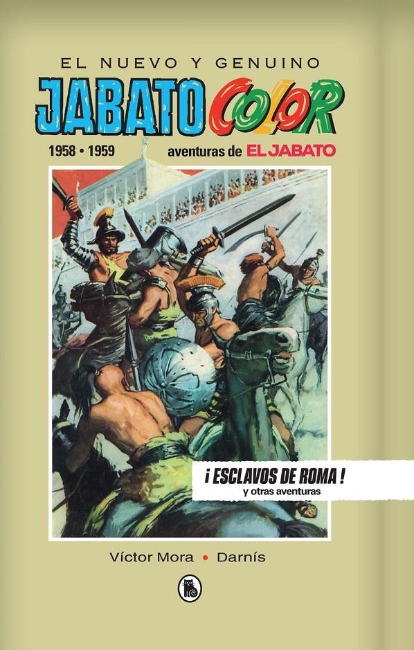 EL JABATO COLOR LIMITED EDITION # 01 ¡ESCLAVOS DE ROMA! 1958-1959 | 9788402444530 | Universal Cómics