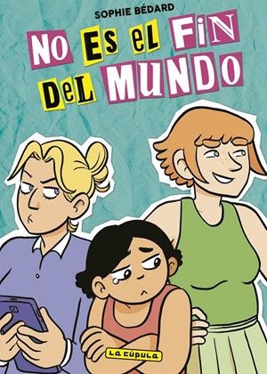 NO ES EL FIN DEL MUNDO | 9788410264168 | SOPHIE BEDARD | Universal Cómics