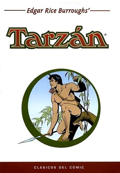 CLÁSICOS DEL COMIC # 05 TARZÁN | 9788496389137 | EDGAR RICE BURROUGHS - GAYLORD DUBOIS - RUSS MANNING | Universal Cómics