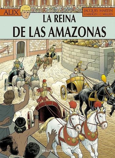 LAS AVENTURAS DE ALIX # 41 LA REINA DE LAS AMAZONAS | 9788412800265 | JACQUES MARTIN - VALÉRIE MANGIN - CHRYS MILLIEN