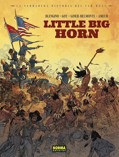 LA VERDADERA HISTORIA DEL FAR WEST # 02 LITTLE BIG HORN | 9788467973631 | LUCA BLENGINO - ANTOINE GINER-BELMONTE