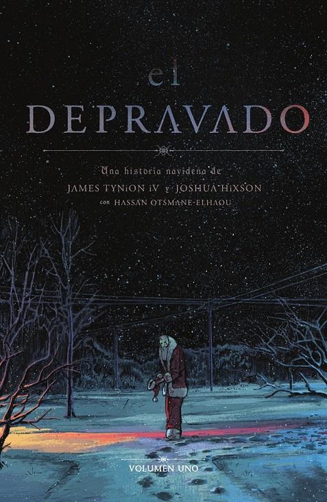 EL DEPRAVADO # 01 | 9788467972238 | JAMES TYNION IV - JOSHUA HIXON - HASSAN OTSMANE-ELHAOU | Universal Cómics