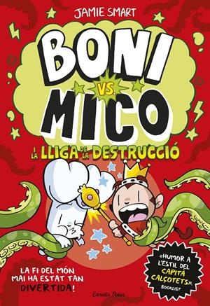 BONI VS. MICO 3 BONI VS. MICO I LA LLIGA DE LA DESTRUCCIÓ | 9788413899404 | JAMIE SMART | Universal Cómics