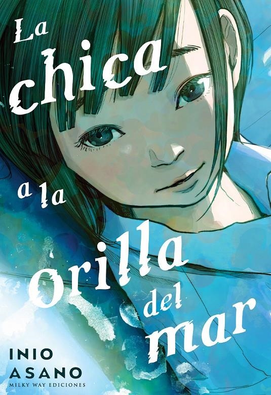 LA CHICA A LA ORILLA DEL MAR INTEGRAL | 9791387506216 | INIO ASANO | Universal Cómics