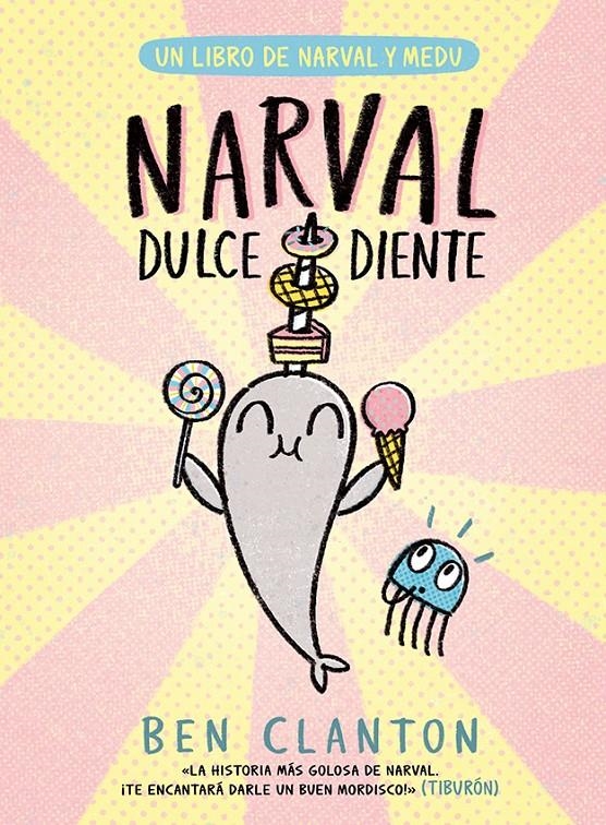 NARVAL Y MEDU # 09 DULCEDIENTE | 9788426149091 | BEN CLANTON | Universal Cómics