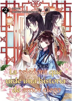 LA TEJEDORA QUE URDE UNA HISTORIA DE AMOR CIEGO # 03 | 9788410020559 | MAHIRO KOBAYAKAWA -  NAGI KASUMI | Universal Cómics