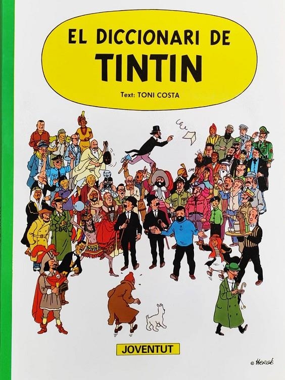 EL DICCIONARI DE TINTIN | 9999900110531 | TONI COSTA | Universal Cómics