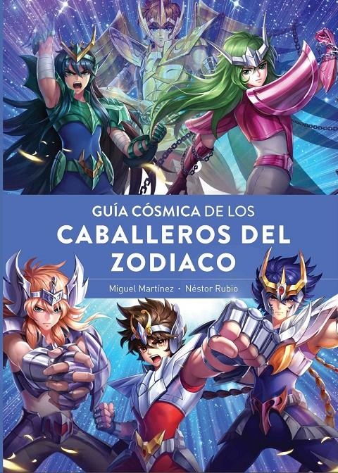 GUÍA CÓSMICA DE LOS CABALLEROS DEL ZODÍACO | 9788419790682 | MIGUEL MARTÍNEZ - NÉSTOR RUBIO | Universal Cómics