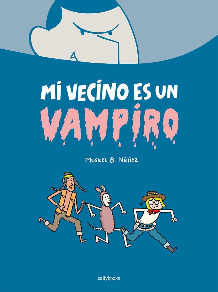 MI VECINO ES UN VAMPIRO | 9788419597014 | MIGUEL B. NÚÑEZ | Universal Cómics