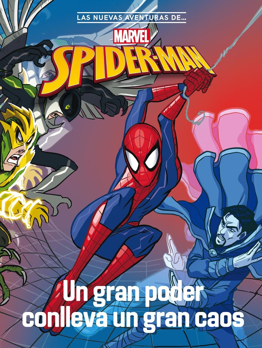 SPIDER-MAN, UN GRAN PODER CONLLEVA UN GRAN CAOS | 9788418610417 | MARVEL | Universal Cómics