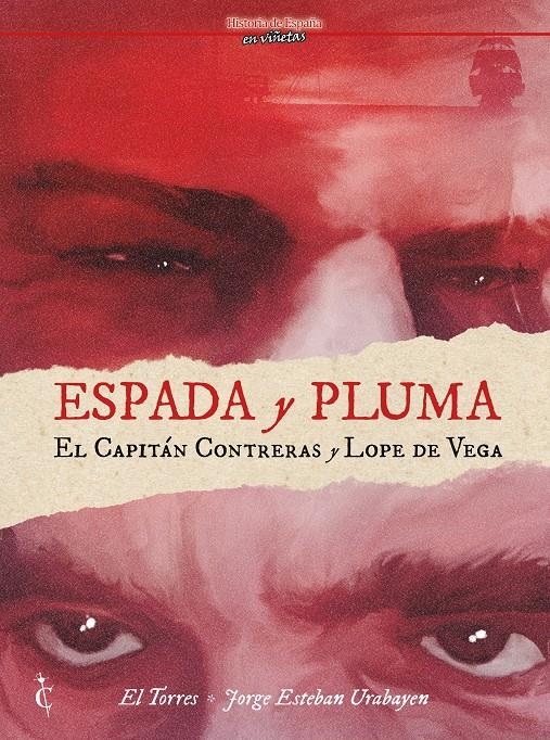 HISTORIA DE ESPAÑA EN VIÑETAS # 64 ESPADA Y PLUMA, EL CAPITÁN CONTRERAS Y LOPE DE VEGA | 9788412893892 | EL TORRES - JORGE ESTEBAN URABAYEN