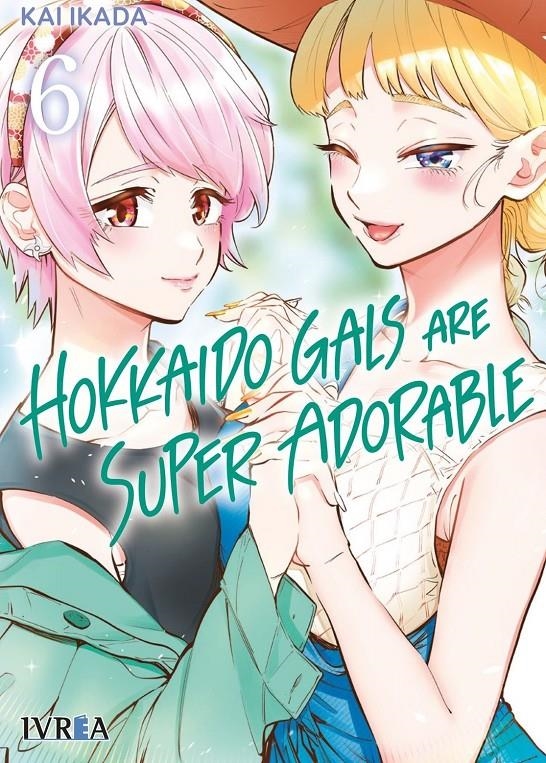 HOKKAIDO GALS ARE SUPER ADORABLE # 06 | 9791387547950 | KAI IKADA | Universal Cómics