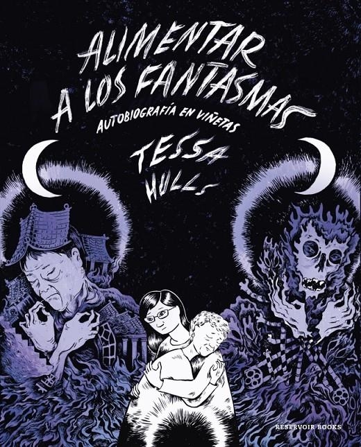 ALIMENTAR A LOS FANTASMAS | 9788419437983 | TESSA HULLS | Universal Cómics