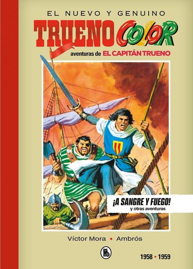 EL NUEVO Y GENUINO CAPITÁN TRUENO LIMITED EDITION # 01 ¡A SANGRE Y FUEGO! 1958-1959 | 9788402444493 | VCTOR MORA - AMBRÓS | Universal Cómics