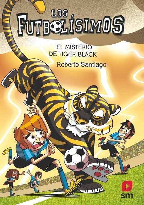 LOS FUTBOLÍSIMOS # 26 EL MISTERIO DE TIGER BLACK | 9788411827539 | ROBERTO SANTIAGO | Universal Cómics