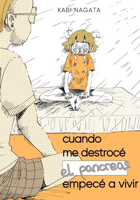 CUANDO ME DESTROCÉ EL PÁNCREAS, EMPECÉ A VIVIR | 9788410126329 | KABI NAGATA | Universal Cómics