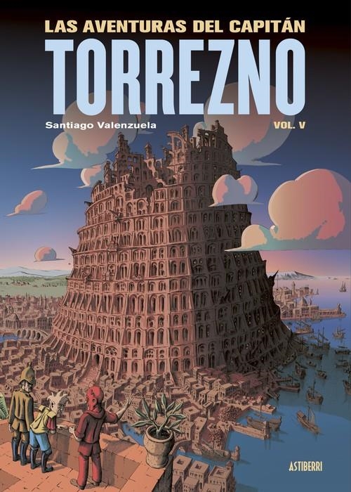 LAS AVENTURAS DEL CAPITÁN TORREZNO NUEVA EDICIÓN # 05 BABEL | 9788410332331 | SANTIAGO VALENZUELA | Universal Cómics