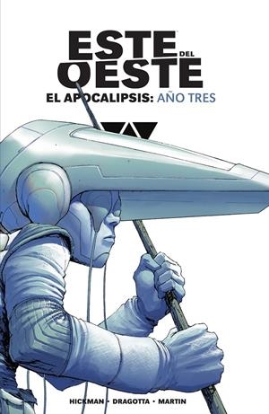 ESTE DEL OESTE INTEGRAL # 03  EL APOCALIPSIS, AÑO TRES | 9788467973938 | JONATHAN HICKMAN - NICK DRAGOTTA - FRANK MARTIN | Universal Cómics