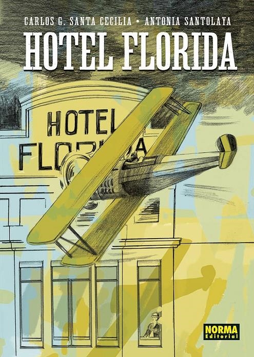 HOTEL FLORIDA | 9788467974201 | CARLOS GARCÍA SANTA CECILIA - ANTONIA SANTOLAYA | Universal Cómics