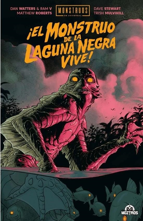 MONSTRUOS DE LA UNIVERSAL, ¡EL MONSTRUO DE LA LAGUNA NEGRA VIVE! | 9788410463240 | DAVE STEWART - RAM V - MATHEW ROBERTS | Universal Cómics