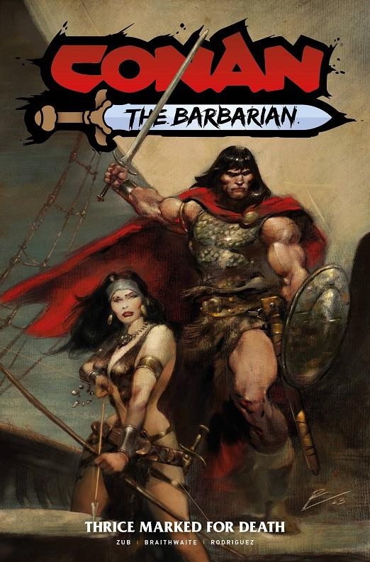 USA CONAN THE BARBARIAN # 02 THRICE MARKED FOR DEATH TP | 9781787740150 | JIM ZUB - ROBERTO DE LA TORRE - DEAN WHITE - JOSÉ VILLARRUBIA - DAN PANOSIAN | Universal Cómics