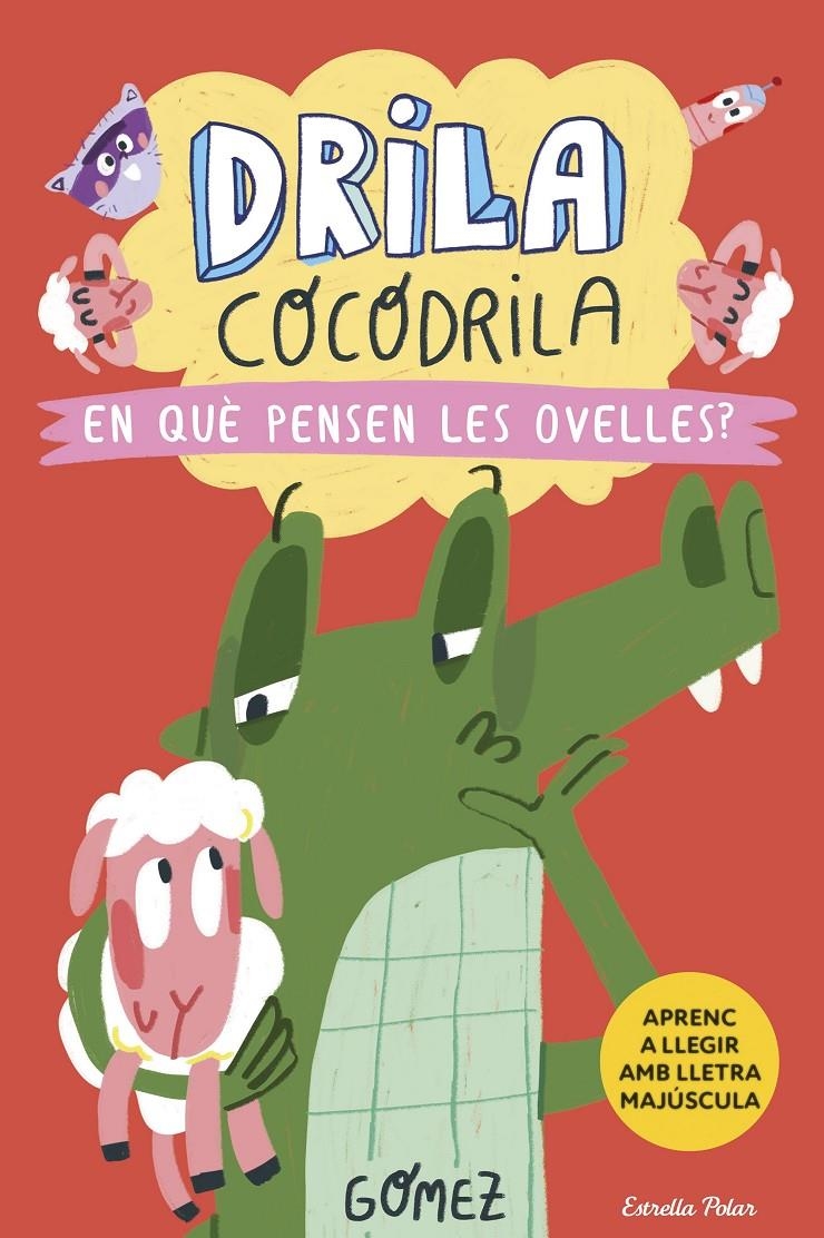 DRILA COCODRILA 7 EN QUÈ PENSEN LES OVELLES? | 9788418444968 | GÓMEZ | Universal Cómics