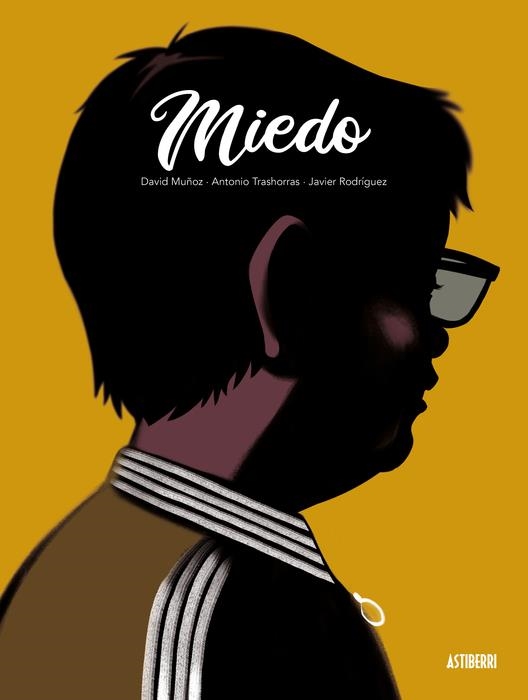 MIEDO 20ª ANIVERSARIO | 9788410332348 | ANTONIO TRASHORRAS - DAVID MUÑOZ - JAVIER RODRÍGUEZ | Universal Cómics