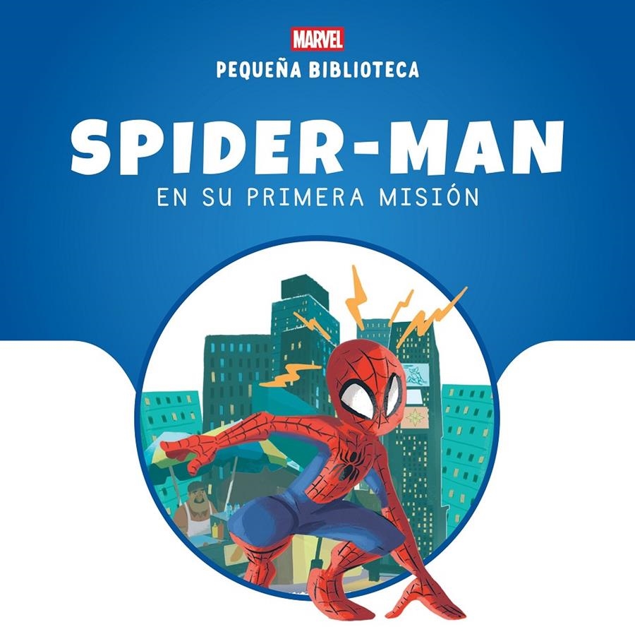 PEQUEÑA BIBLIOTECA DISNEY. SPIDER-MAN EN SU PRIMERA MISIÓN | 9788410362000 | MARVEL | Universal Cómics