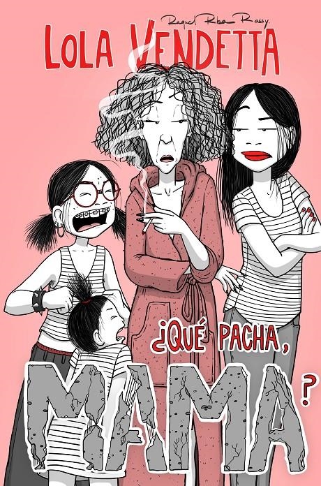 LOLA VENDETTA # 02 ¿QUÉ PACHA, MAMA? | 9788411617994 | RAQUEL RIBA ROSSY | Universal Cómics