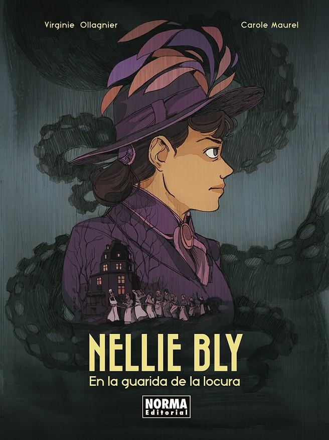 NELLIE BLY, EN LA GUARIDA DE LA LOCURA | 9788467973952 | VIRGINIE OLLAGNIER - CAROLE MAUREL | Universal Cómics