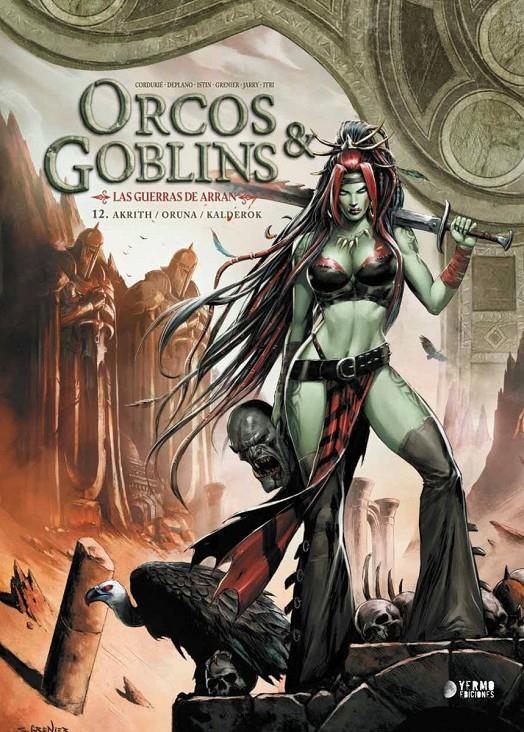 ORCOS Y GOBLINS # 12 AKRITH / ORUNA / KALDEROK | 9788410446489 | NICOLAS JARRY - ALINA YEROFIEIEVA-  OLIVIER PERU - ALEXIS SENTENAC | Universal Cómics