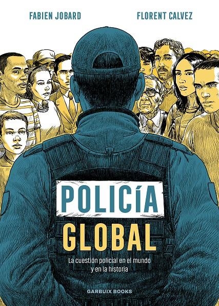 POLICÍA GLOBAL | 9788419393494 | JOBARD, FABIEN/CALVEZ, FLORENT | Universal Cómics