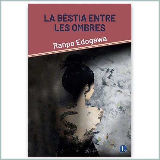 LA BÈSTIA ENTRE LES OMBRES | 9788412707588 | EDOGAWA, RANPO | Universal Cómics