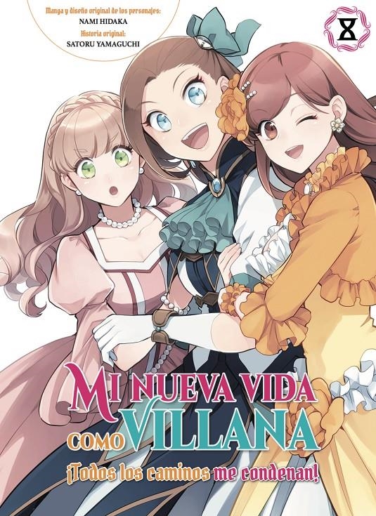 MI NUEVA VIDA COMO VILLANA # 08 ¡TODOS LOS CAMINOS ME CONDENAN! | 9788410294752 | SATORU YAMAGUCHI - NAMI HIDAKA | Universal Cómics