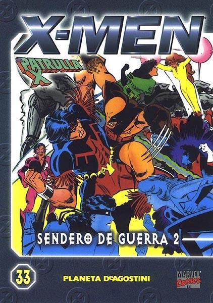 X-MEN COLECCIONABLE # 33 SENDERO DE GUERRA 2 | 978843958661630033 | CHRIS CLAREMONT - JOHN ROMITA JR. - DAN GREEN | Universal Cómics