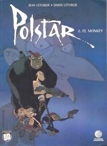 POLSTAR # 02 EL MONKEY | 8431474001262 | JEAN LETURGIE - SIMON LETURGIE | Universal Cómics