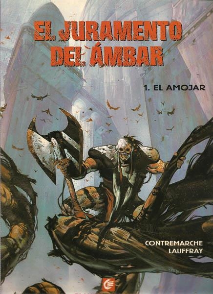 EL JURAMENTO DEL AMBAR, EL AMOJAR | 20404 | MATHIEU LAUFFRAY - CONTREMARCHE | Universal Cómics