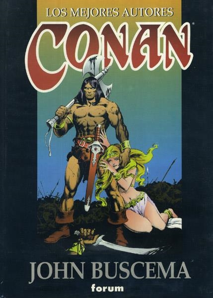 CONAN, LOS MEJORES AUTORES # 01 JOHN BUSCEMA # 1 | 2970275752233 | ROY THOMAS - JOHN BUSCEMA | Universal Cómics