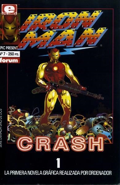 EPIC PRESENTS # 07 IRON MAN CRASH # 01 | 848000202859200007 | MIKE SAENZ | Universal Cómics