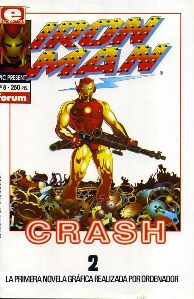 EPIC PRESENTS # 08 IRON MAN CRASH # 02 | 848000202859200008 | MIKE SAENZ | Universal Cómics