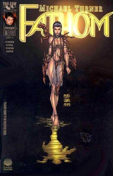 FATHOM # 06 | 848000210293300006 | MICHAEL TURNER - BILL O ´NEIL - JOE WEENS | Universal Cómics