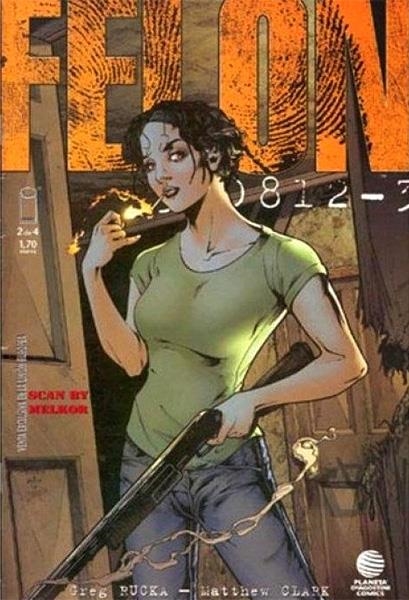 FELON # 01 | 848000210729700001 | GREG RUCKA - MATTHEW CLARK | Universal Cómics