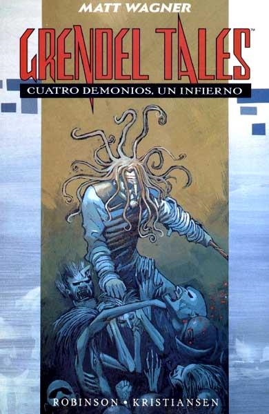 GRENDEL TALES CUATRO DEMONIOS UN INFIERNO | 2769993087167 | JAMES ROBIONSON - TEDDY KRISTIANSEN | Universal Cómics