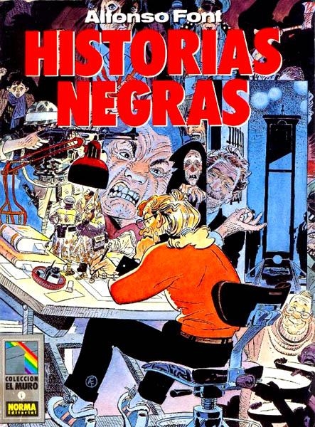 COLECCIÓN EL MURO # 01 HISTORIAS NEGRAS | 9545 | ALFONSO FONT | Universal Cómics