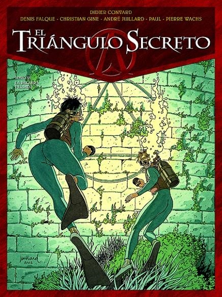 EL TRIÁNGULO SECRETO # 06 LA PALABRA PERDIDA | 9788484494690 | DIDIER CONVARD – DENIS FALQUE - CHRISTIAN GINE -PIERRE WACHS | Universal Cómics