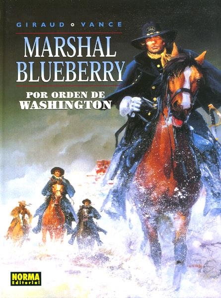 BLUEBERRY # 31 MARSHAL, POR ORDEN DE WASHINGTON | 9788484316350 | JEAN GIRAUD - WILLIAM VANCE | Universal Cómics