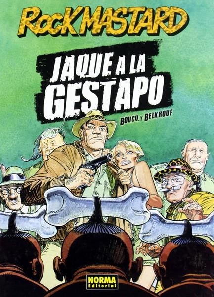 ROCK MASTARD # 01 JAQUE A LA GESTAPO | 9788496370272 | FRANÇOIS BOUCQ - KARIM BELKROUF | Universal Cómics