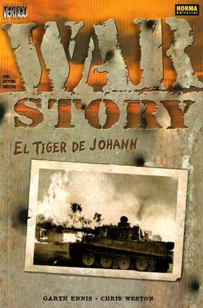 VÉRTIGO # 207 WAR STORY EL TIGER DE JOHANN | 9788484315094 | GARTH ENNIS - CHRIS WESTON | Universal Cómics