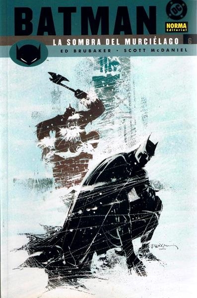 BATMAN LA SOMBRA DEL MURCIÉLAGO # 06 | 9788496415539 | ED BRUBAKER - SCOTT MC DANIEL - KARL STORY | Universal Cómics