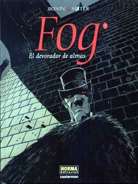 FOG # 03 EL DEVORADOR DE ALMAS | 9788498142143 | CYRIL BONIN - ROGER SEITER | Universal Cómics